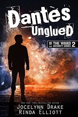 Dant&egrave;s Unglued (Ward Security 2) by Jocelynn Drake, Rinda Elliott