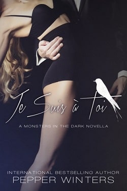 Je Suis &agrave; Toi (Monsters in the Dark 3.5) by Pepper Winters