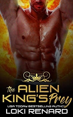 The Alien King&rsquo;s Prey (Royal Aliens 1) by Loki Renard