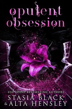 Opulent Obsession &ndash; Breaking Belles by Alta Hensley, Stasia Black