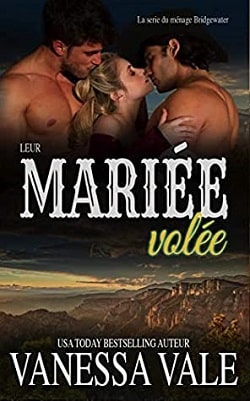 Their Stolen Bride (Bridgewater M&eacute;nage 7) by Vanessa Vale