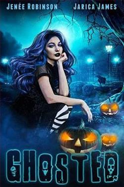 Ghosted by Jen&eacute;e Robinson
