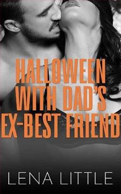 Halloween With Dad&rsquo;s Ex-Best Friend by Lena Little