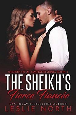 The Sheikh's Fierce Fianc&eacute;e (Sheikhs of Al-Dashalid 3) by Leslie North