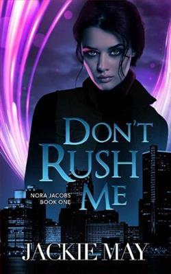 Don&rsquo;t Rush Me (Nora Jacobs 1) by Jackie May