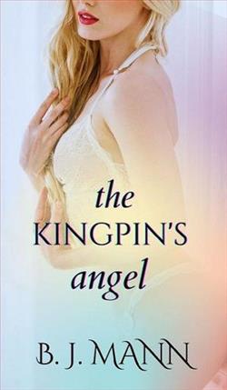 The Kingpin&rsquo;s Angel by B.J. Mann