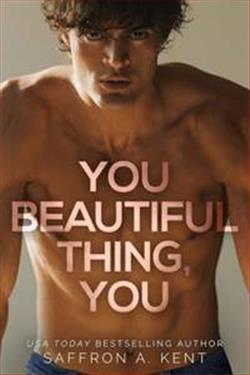 You Beautiful Thing &ndash; You (Bad Boys of Bardstown) by Saffron A. Kent