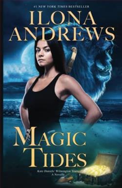 Magic Tides (Kate Daniels &ndash; Wilmington Years) by Ilona Andrews