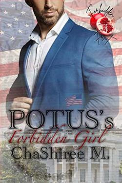 POTUS&rsquo;s Forbidden Girl (Forbidden Fruit) by ChaShiree M