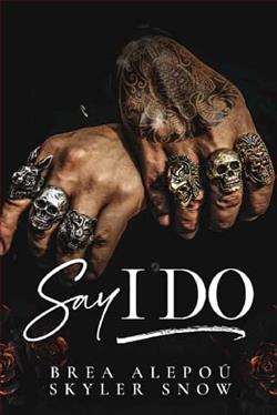 Say I Do by Brea Alepo&uacute;