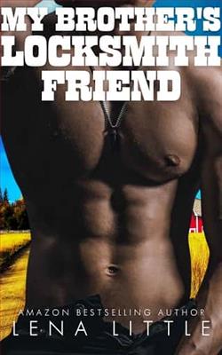 My Brother&rsquo;s Locksmith Friend by Lena Little
