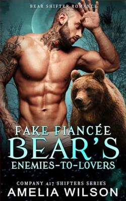 Fake Fianc&eacute;e Bear's Enemies-to-Lovers by Amelia Wilson