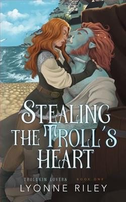 Stealing the Troll&rsquo;s Heart by Lyonne Riley