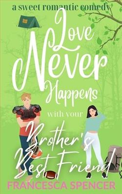 Love Never Happens with your Brother&rsquo;s Best Friend by Francesca Spencer