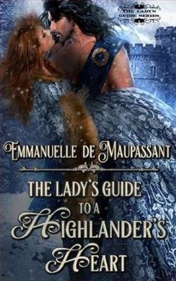 The Lady's Guide to a Highlander&rsquo;s Heart by Emmanuelle de Maupassant