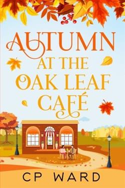 Autumn at the Oak Leaf Caf&eacute; by C.P. Ward