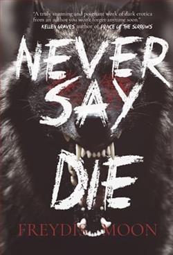 Never Say Die by Freyd&iacute;s Moon
