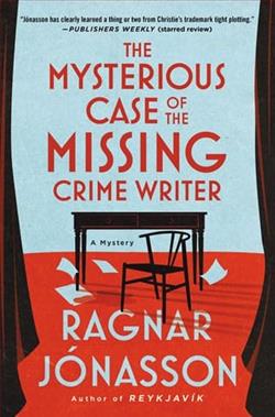The Mysterious Case of the Missing Crime Writer by Ragnar J&oacute;nasson