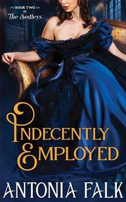 Indecently Employed by Antonia Falk