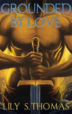 Grounded By Love by Lily Thomas