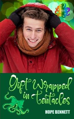 Gift Wrapped in Tentacles by Hope Bennett