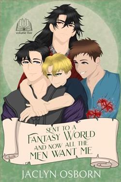 Sent To A Fantasy World and Now All the Men Want Me 5 by Jaclyn Osborn