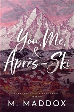 You, Me, & Apr&egrave;s-Ski by M. Maddox