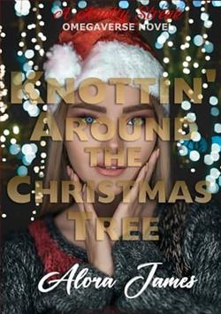 Knottin' Around the Christmas Tree by Alora James
