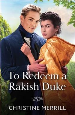 To Redeem A Rakish Duke by Christine Merrill