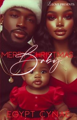 Merry Christmas, Baby by Egypt Cyna&eacute;
