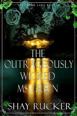 The Outrageously Wicked Ms. Green by Shay Rucker
