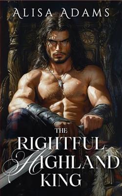 The Rightful Highland King by Alisa Adams