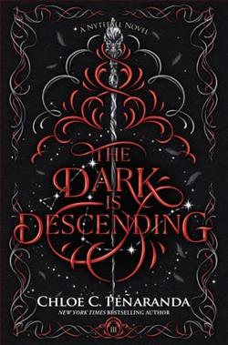 The Dark is Descending by Chloe C. Pe&ntilde;aranda