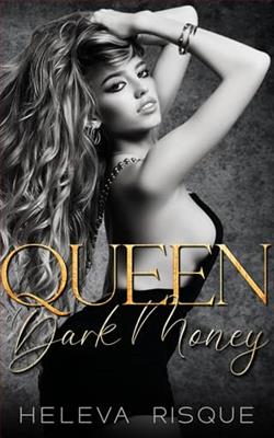 Queen Of Dark Money by Heleva Risque