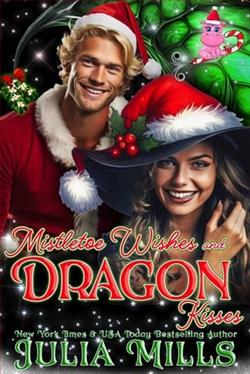 Mistletoe Wishes and Dragon Kisses by Julia Mills