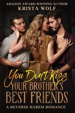 You Don&rsquo;t Kiss Your Brother's Best Friends by Krista Wolf