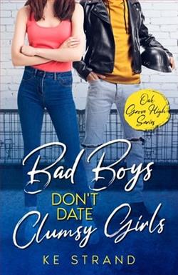 Bad Boys Don&rsquo;t Date Clumsy Girls by K.E. Strand