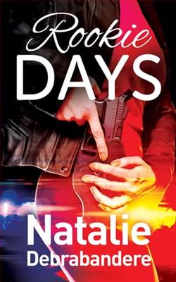 Rookie Days by Natalie Debrabandere