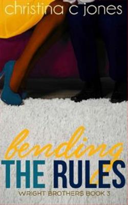 Bending The Rules by Christina C. Jones