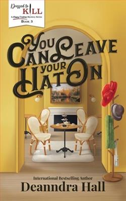 You Can Leave Your Hat On by Deanndra Hall