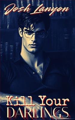 Kill Your Darlings by Josh Lanyon