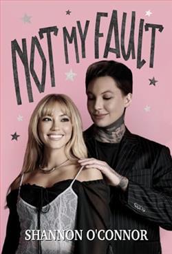 Not My Fault by Shannon O'Connor