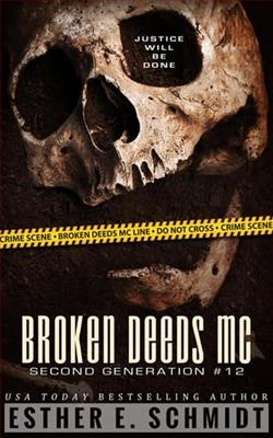Broken Deeds MC: Second Generation 12 by Esther E. Schmidt