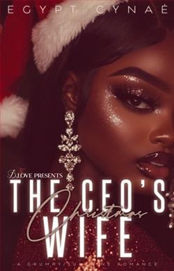 The CEO's Christmas Wife by Egypt Cyna&eacute;