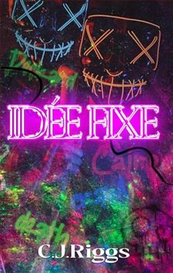 Id&eacute;e Fixe by C.J. Riggs