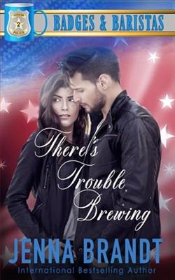 There&rsquo;s Trouble Brewing by Jenna Brandt