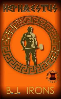 Hephaestus by B.J. Irons