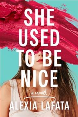 She Used to Be Nice by Alexia LaFata