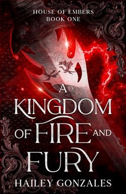A Kingdom of Fire and Fury by Hailey Gonzales