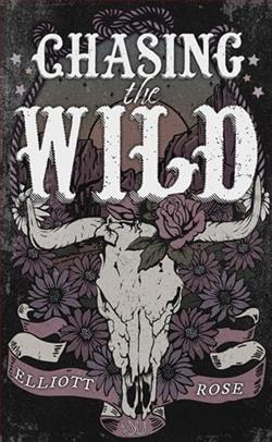 Chasing the Wild by Elliott Rose